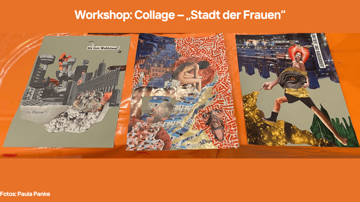 Workshop-Collage "Stadt der Frauen". Fotos: Paula Panke