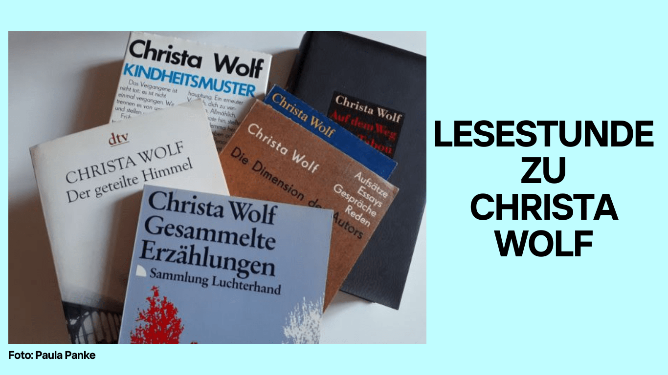 Lesestunde zu Christa Wolf mit einer kurzen Einführung in ihr Leben und Werk